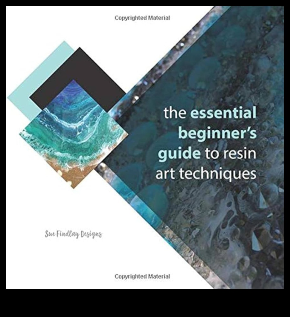 Ρητίνη Art A Οδηγός για αρχάριους 2 Τεχνικές χειροτεχνίας για τέχνη από ρητίνη: Δημιουργία γυαλιστερών και ανθεκτικών κομματιών